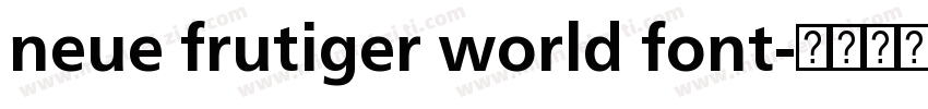 neue frutiger world font字体转换